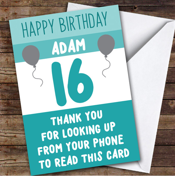 Birthday Card Personalised 16th Male Looking Up From Phone Green Balloons