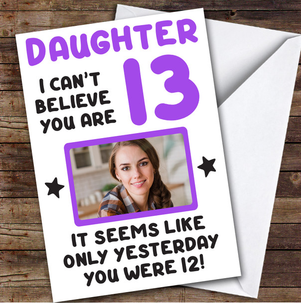 Birthday Card Personalised Daughter 13th Photo Seems Like Yesterday Purple