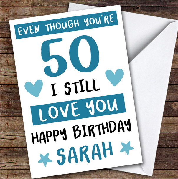 Birthday Card Personalised 50th Male Photo Still Love You