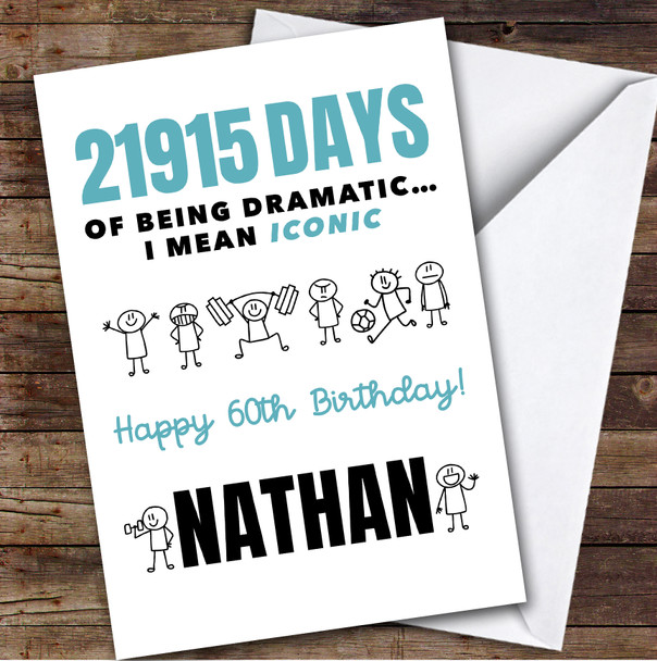 60th Birthday Card Personalised Blue Funny Male Doodle Days Of Being Dramatic