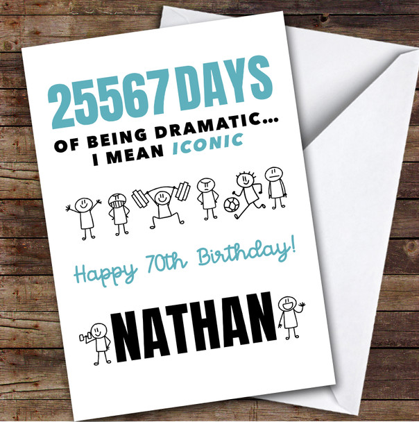70th Birthday Card Personalised Blue Funny Male Doodle Days Of Being Dramatic