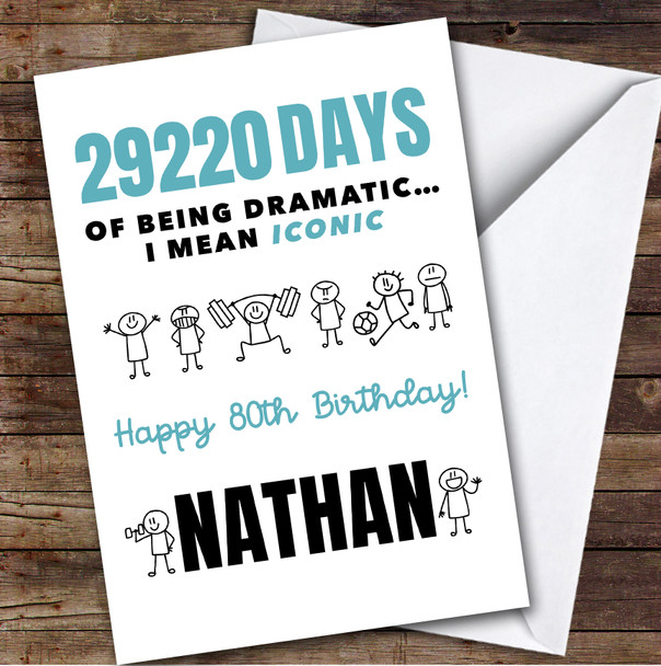80th Birthday Card Personalised Blue Funny Male Doodle Days Of Being Dramatic