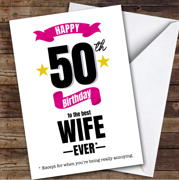 Funny 50th Birthday Card Personalised The Best Wife Ever