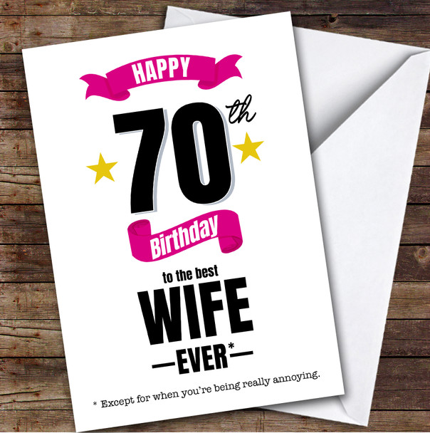 Funny 70th Birthday Card Personalised The Best Wife Ever