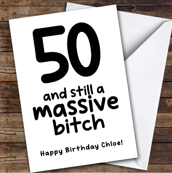 50th Birthday Card Personalised Funny Rude Massive Bitch