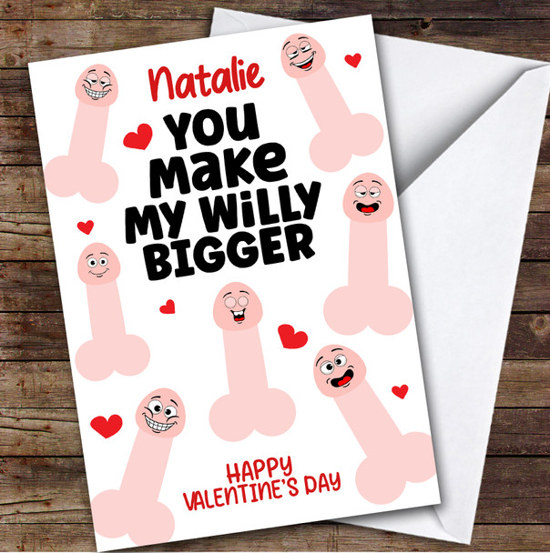 Funny Rude You Make My Willy Bigger Valentine's Day Card Personalised Her