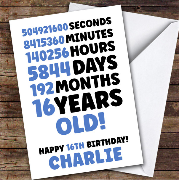 Blue 16th Birthday Card Personalised Seconds Minutes Hours Days