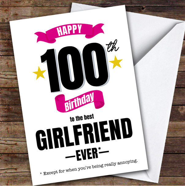 100th Birthday Card Personalised The Best Girlfriend Ever