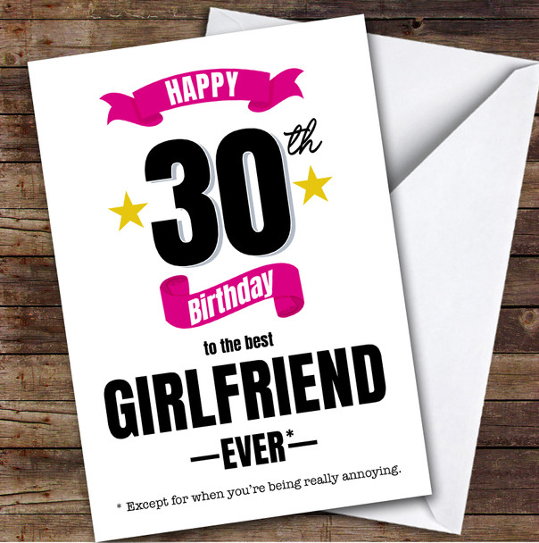 30th Birthday Card Personalised The Best Girlfriend Ever