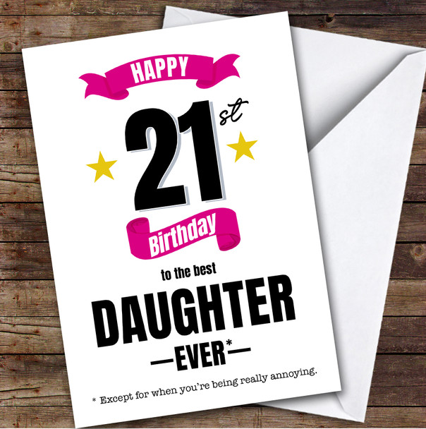21st Birthday Card Personalised The Best Daughter Ever