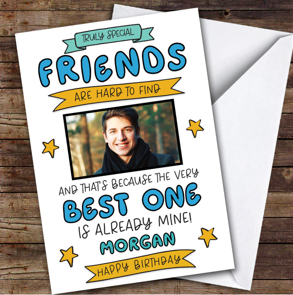 Birthday Card Personalised Friend Male Photo Best One Is Mine