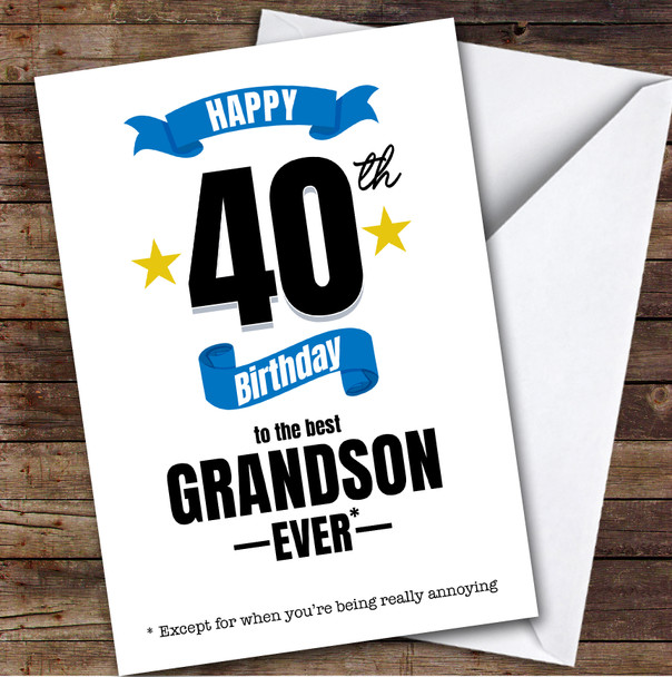 40th Birthday Card Personalised The Best Grandson Ever