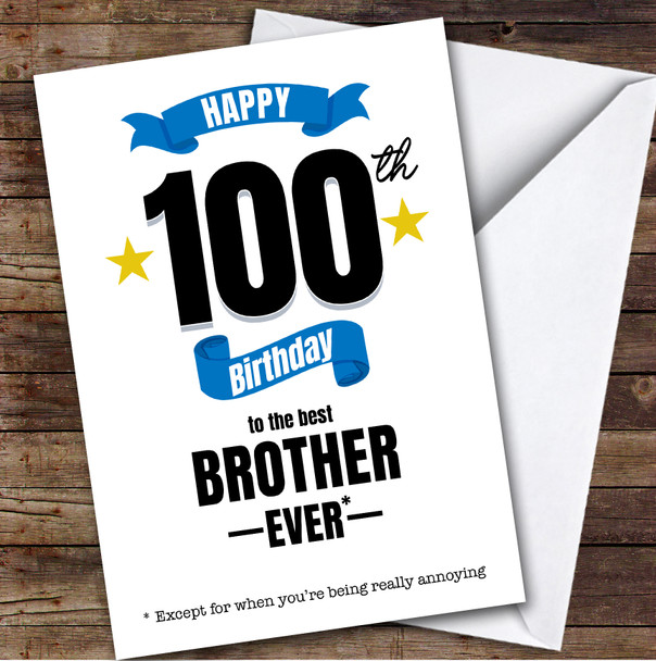 100th Birthday Card Personalised The Best Brother Ever