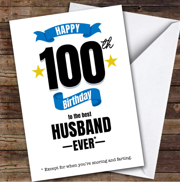 100th Birthday Card Personalised The Best Husband Ever