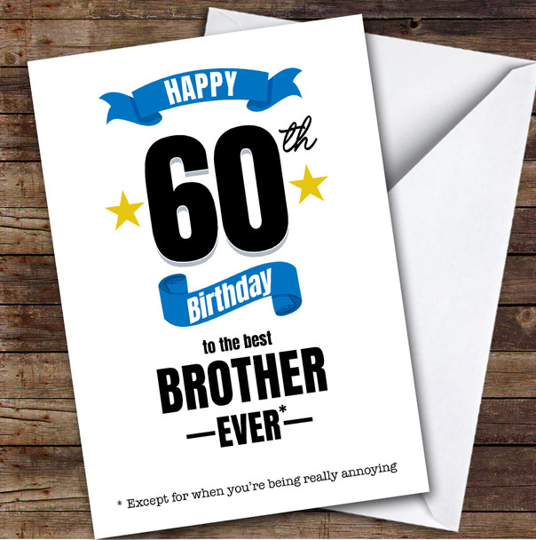 60th Birthday Card Personalised The Best Brother Ever