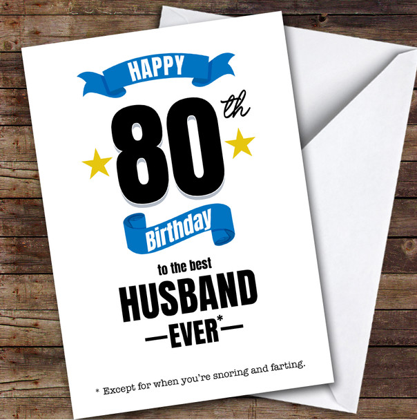 80th Birthday Card Personalised The Best Husband Ever