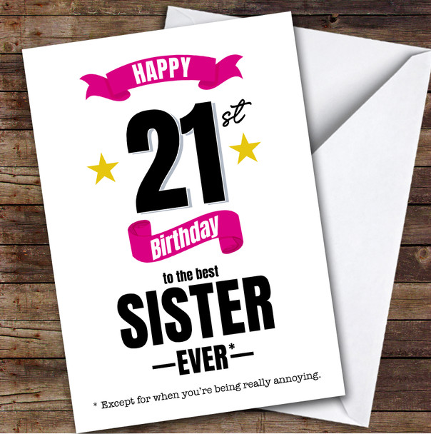 21st Birthday Card Personalised The Best Sister Ever