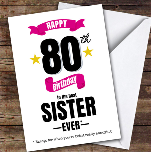80th Birthday Card Personalised The Best Sister Ever
