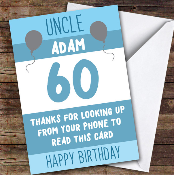 Birthday Card Personalised 60th Uncle Looking Up From Phone Blue Balloons