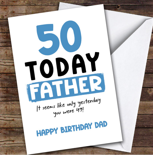50th Birthday Card Personalised Father