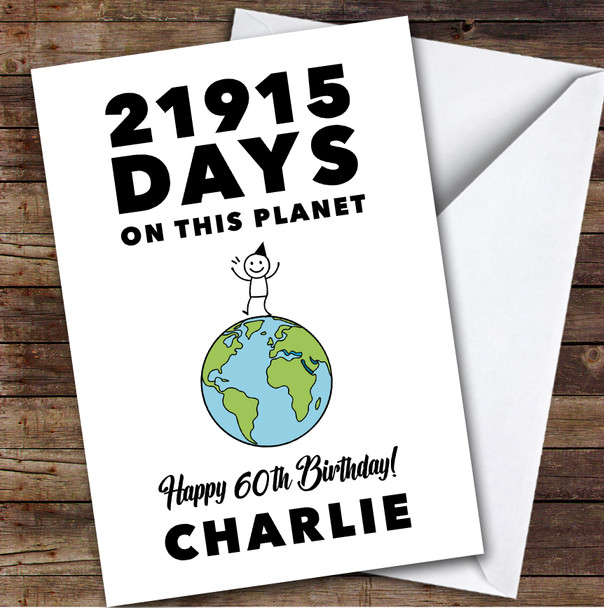 60th Birthday Card Personalised 21915 Days On This Planet Funny