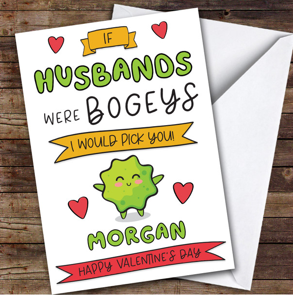 Valentine's Day Card Personalised Husband Bogeys I'd Pick You Funny