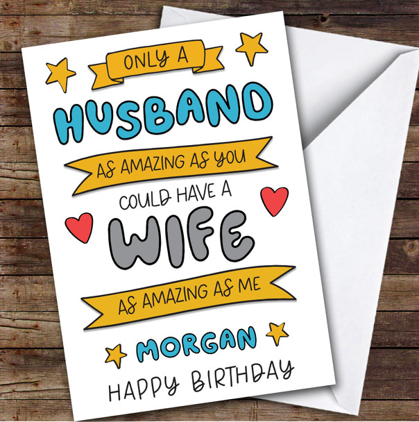 Birthday Card Personalised Husband Amazing From Your Wife