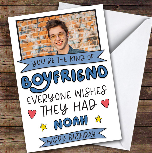 Birthday Card Personalised Boyfriend Photo Everyone Wishes They Had