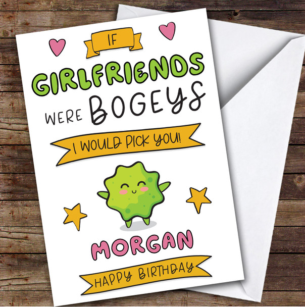 Birthday Card Personalised Girlfriend Bogeys I'd Pick You Funny