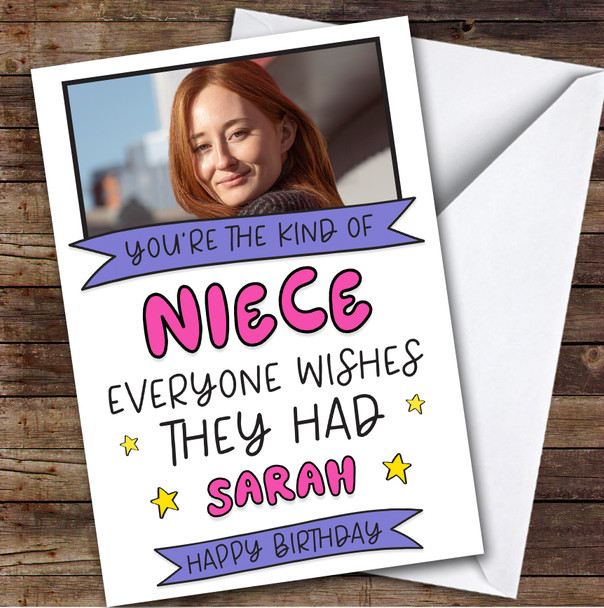 Birthday Card Personalised Niece Photo Everyone Wishes They Had