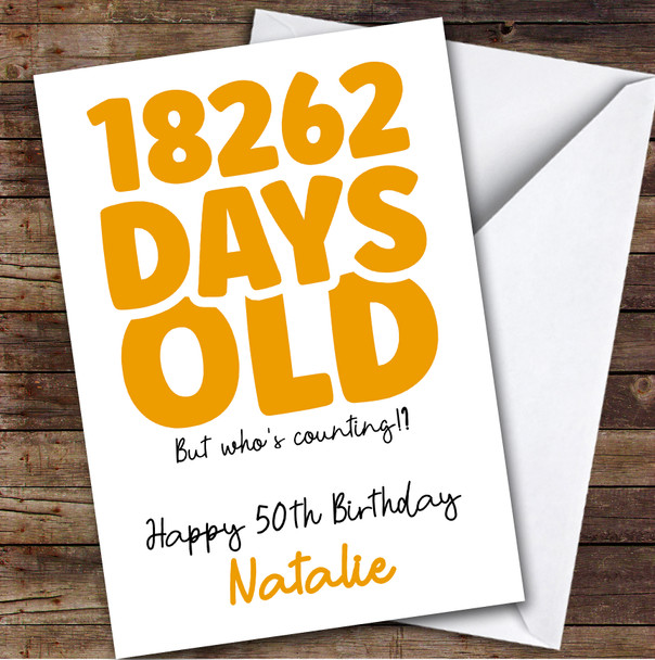 50th Birthday Card Personalised Yellow 18262 Days Old