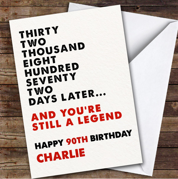 90th Birthday Card Personalised And Still You're Still A Legend