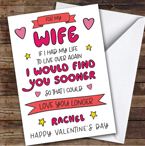 Valentine's Day Card Personalised Wife Find You Sooner Love You Longer