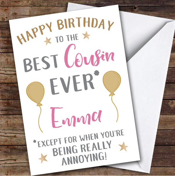 Birthday Card Personalised Cousin Best Except When You're Annoying Pink