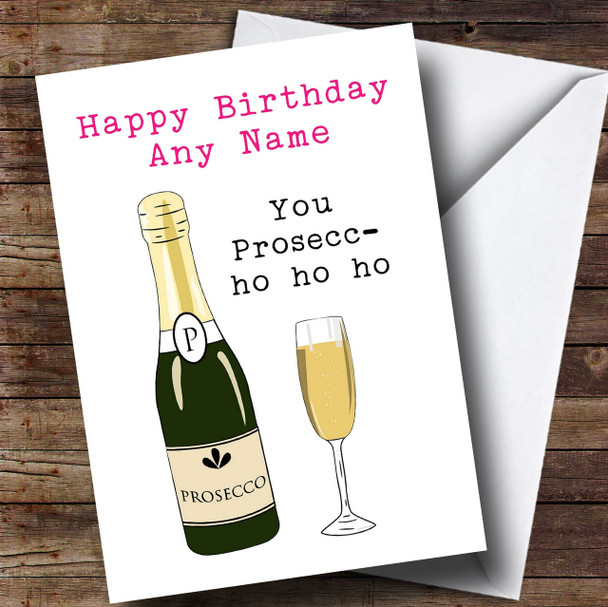 Funny Prosecco Ho Ho Ho Personalised Birthday Card