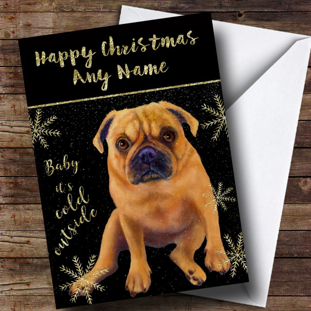 Cold Outside Snow Dog Pug Personalised Christmas Card