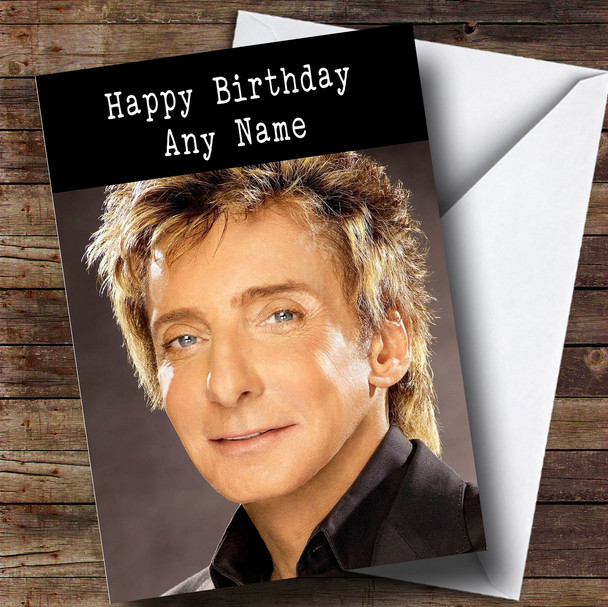 Personalised Barry Manilow Celebrity Birthday Card