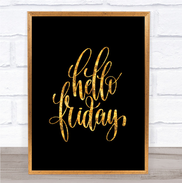Hello Friday Swirl Quote Print Black & Gold Wall Art Picture