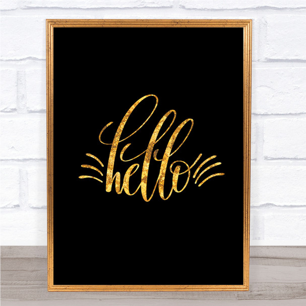 Hello Quote Quote Print Black & Gold Wall Art Picture