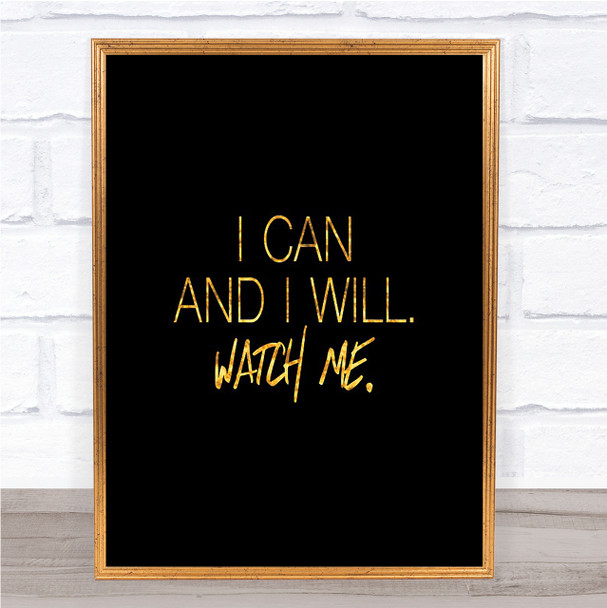 I Can And I Will Quote Print Black & Gold Wall Art Picture