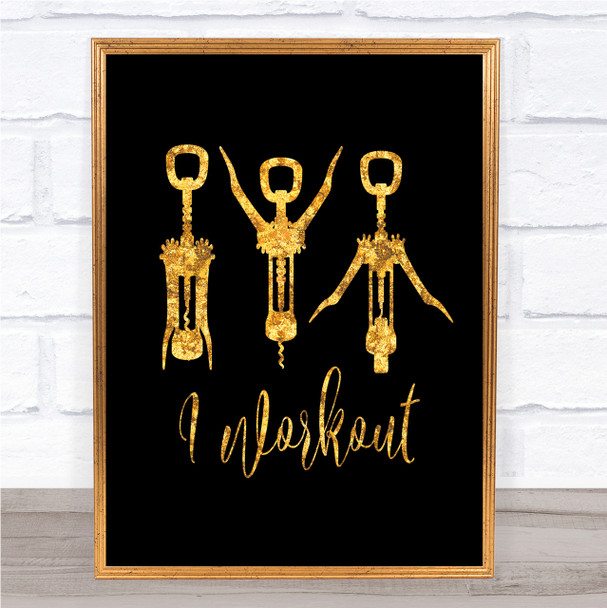 I Workout Quote Print Black & Gold Wall Art Picture