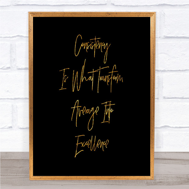 Average Into Excellence Quote Print Black & Gold Wall Art Picture