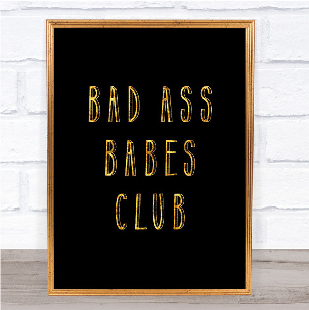 Babes Club Quote Print Black & Gold Wall Art Picture