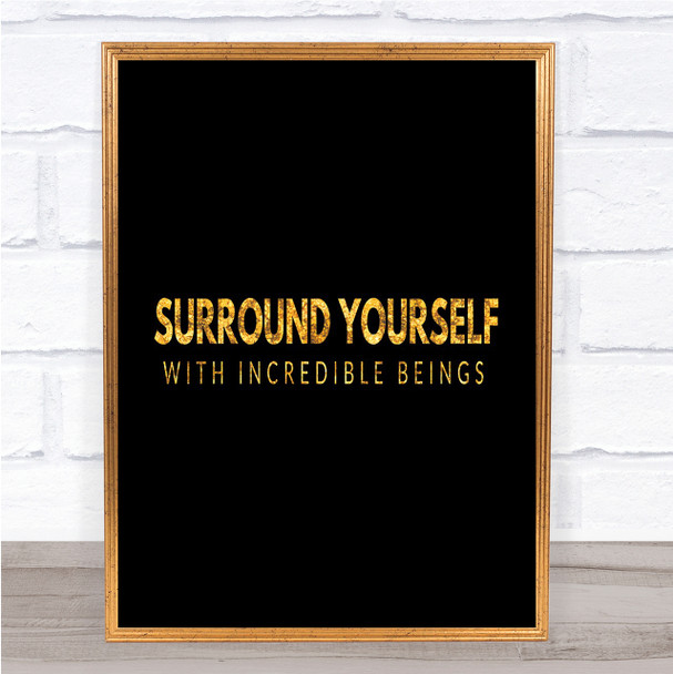 Incredible Beings Quote Print Black & Gold Wall Art Picture