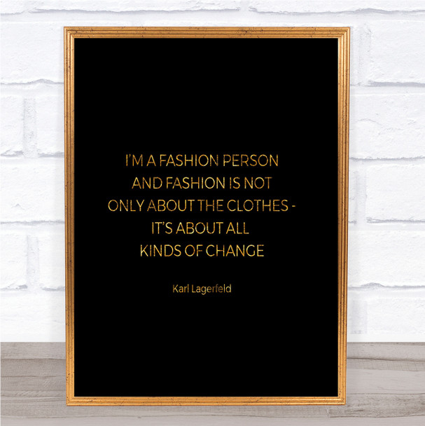 Karl Lagerfield Fashion About Change Quote Print Poster Word Art Picture