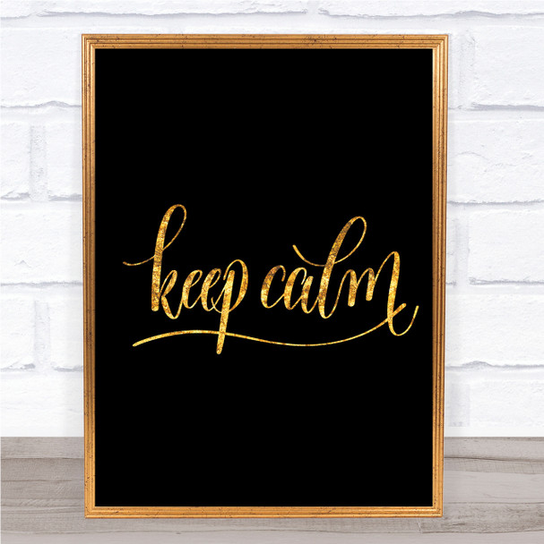 Keep Calm Swirl Quote Print Black & Gold Wall Art Picture