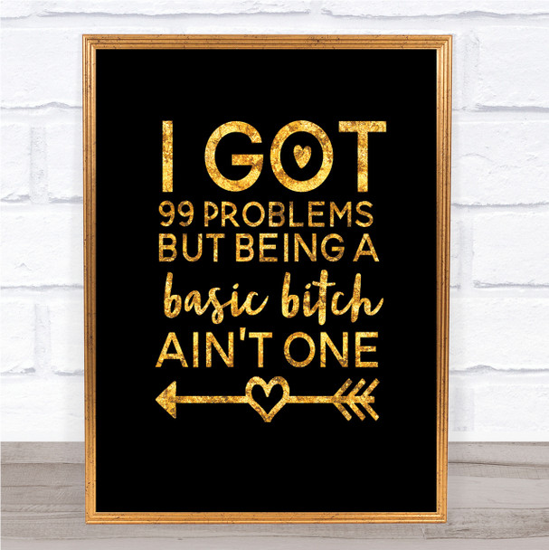 Basic Bitch Quote Print Black & Gold Wall Art Picture