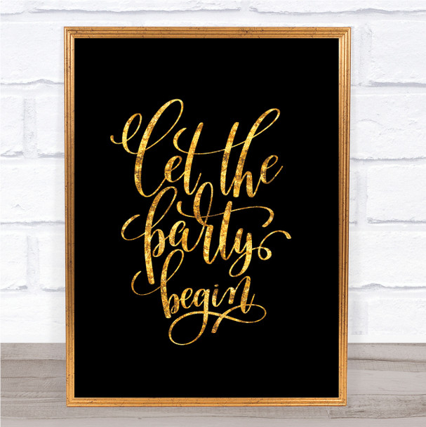 Let The Party Begin Quote Print Black & Gold Wall Art Picture