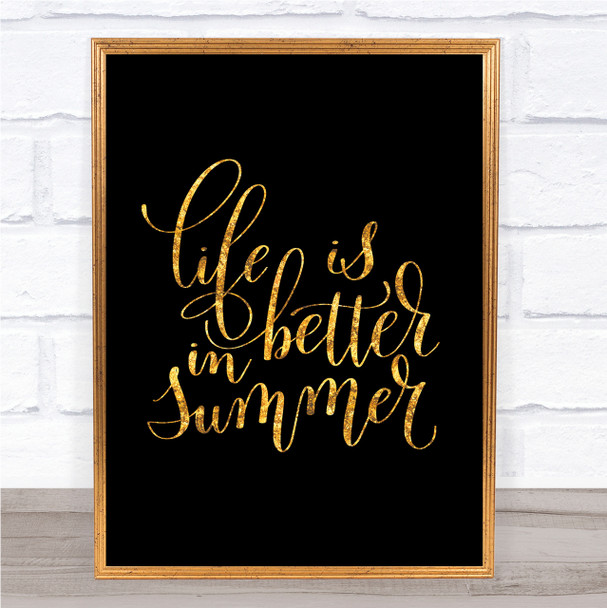 Life Is Better In Summer Quote Print Black & Gold Wall Art Picture