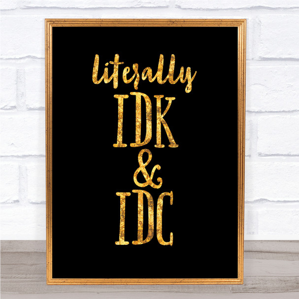 Literally I Don't Know And I Don't Care Quote Print Poster Word Art Picture
